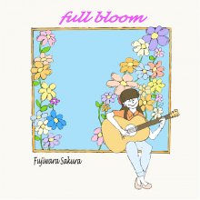 20170612.1414.9 Sakura Fujiwara - Full Bloom cover.jpg