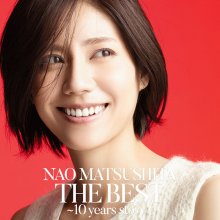 20170614.1245.6 Nao Matsushita - THE BEST ~10 years story~ (M4A) cover 1.jpg 20170614.1245.6 Nao Matsushita - THE BEST ~10 years story~ (M4A) cover 1.jpg