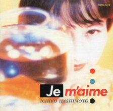 20170614.1245.2 Ichiko Hashimoto - Je m'aime (1990) (FLAC) cover.jpg 20170614.1245.2 Ichiko Hashimoto - Je m'aime (1990) (FLAC) cover.jpg