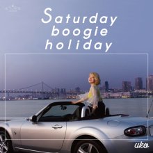 20170614.1245.8 UKO - Saturday boogie holiday cover.jpg
