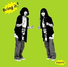 20170626.1742.5 PUFFY - Bring it! cover 1.jpg 20170626.1742.5 PUFFY - Bring it! cover 1.jpg