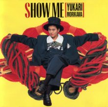 20170705.2351.14 Yukari Morikawa - Show me (1987) (FLAC) cover.jpg