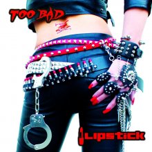 20170914.0417.4 Lipstick - Too Bad (FLAC) cover.jpg