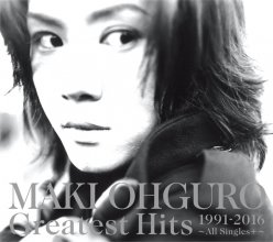20171020.0054.08 Maki Ohguro - Greatest Hits 1991-2016 ~All Singles+~ cover.jpg 20171020.0054.08 Maki Ohguro - Greatest Hits 1991-2016 ~All Singles+~ cover.jpg