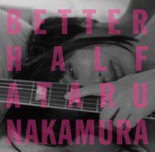 20171022.0507.02 Ataru Nakamura - Better Half (M4A) cover.jpg