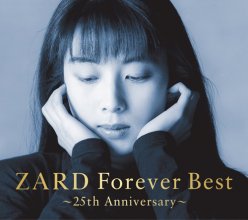 20171118.1518.11 ZARD - Forever Best ~25th Anniversary~ cover.jpg 20171118.1518.11 ZARD - Forever Best ~25th Anniversary~ cover.jpg