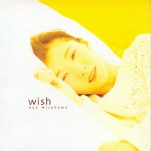 20180302.2043.3 Aya Hisakawa - Wish (1998) cover.jpg