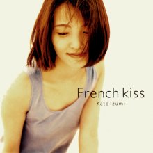 20180721.0105.03 Izumi Kato - French kiss (1995) cover.jpg
