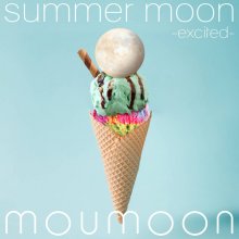 20180730.0937.3 moumoon - summer moon -excited- cover.jpg