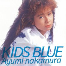 20180805.2258.2 Ayumi Nakamura - Kids Blue (1989) (FLAC) cover.jpg 20180805.2258.2 Ayumi Nakamura - Kids Blue (1989) (FLAC) cover.jpg
