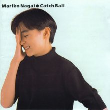 20180814.1649.06 Mariko Nagai - Catch Ball (1990) (FLAC) cover.jpg