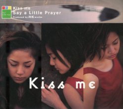 20180914.0924.08 Say a Little Prayer - Kiss me (1999) (FLAC) cover.jpg