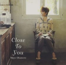 20181002.2006.09 Mayo Okamoto - Close to You cover.jpg