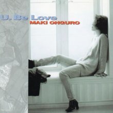 20181023.0006.1 Maki Ohguro - U.Be Love (1993) (FLAC) cover.jpg
