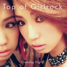 20190116.1719.1 Chewing High!! - Top of Girlrock cover.jpg