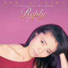 20190506.2301.09 Mami Ayukawa - Reply ~25th Anniversary Best Album~ (2009) cover.jpg