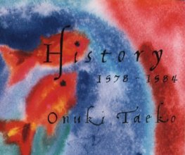 20190614.1706.1 Taeko Onuki - History 1978-1984 (1999) (FLAC) cover.jpg
