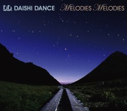 20191105.0125.22 Daishi Dance - Melodies Melodies (2007) (FLAC) cover.jpg