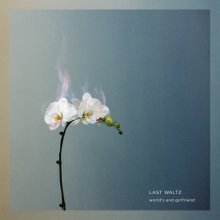 20191112.0600.04 World's End Girlfriend - Last Waltz (2016) cover.jpg