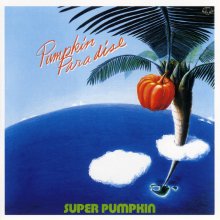 20200521.2042.1 Super Pumpkin Pumpkin Paradise (1978 ~ re-issue 2013) (FLAC) cover 1.jpg