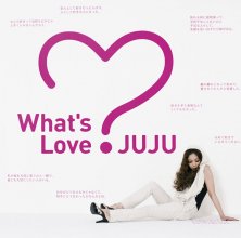 20200405.0412.10 JUJU What's Love (2009) cover.jpg