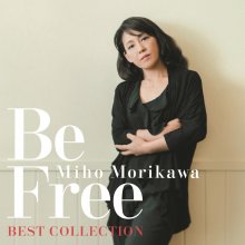 20200728.0133.04 Miho Morikawa Be Free ~Best Collection~ (2017) (FLAC) cover.jpg 20200728.0133.04 Miho Morikawa Be Free ~Best Collection~ (2017) (FLAC) cover.jpg