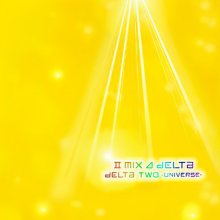 20210508.0124.05 II Mix Delta Delta Two ~Universe~ (2006) (FLAC) cover.jpg