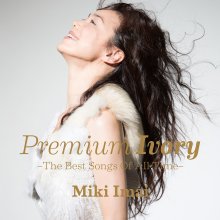 20210505.0145.01 Miki Imai Premium Ivory ~The Best Songs of All Time~ (2015) (FLAC) cover.jpg