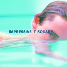 20210615.1550.10 T-Square (The Square) Impressive (1992) (FLAC) cover.jpg 20210615.1550.10 T-Square (The Square) Impressive (1992) (FLAC) cover.jpg