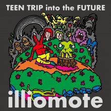 20210630.0323.04 illiomote Teen Trip into the Future (2021) (FLAC) cover.jpg 20210630.0323.04 illiomote Teen Trip into the Future (2021) (FLAC) cover.jpg