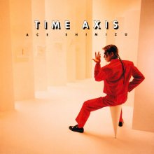 20210711.0802.02 Ace Shimizu Time Axis (1993 ~ re-issue 2016) (FLAC) cover.jpg 20210711.0802.02 Ace Shimizu Time Axis (1993 ~ re-issue 2016) (FLAC) cover.jpg