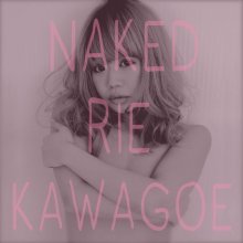 20210728.2211.4 Rie Kawagoe Naked (2021) (FLAC) cover.jpg