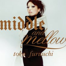 20210816.0628.5 Toko Furuuchi Middle and Mellow of Toko Furuuchi (2009) (FLAC) cover.jpg 20210816.0628.5 Toko Furuuchi Middle and Mellow of Toko Furuuchi (2009) (FLAC) cover.jpg