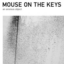 20220105.0138.10 Mouse on the Keys An Anxious Object (2009) (FLAC) cover.jpg 20220105.0138.10 Mouse on the Keys An Anxious Object (2009) (FLAC) cover.jpg