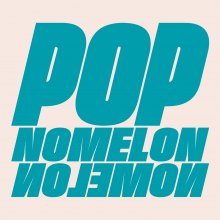 20220201.1730.10 NOMELON NOLEMON Pop (2022) (FLAC) cover.jpg 20220201.1730.10 NOMELON NOLEMON Pop (2022) (FLAC) cover.jpg