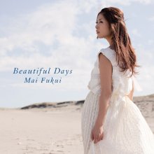 20220203.1745.3 Mai Fukui Beautiful Days (2011) (FLAC) cover.jpg 20220203.1745.3 Mai Fukui Beautiful Days (2011) (FLAC) cover.jpg