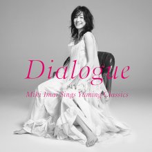 20220208.1724.3 Miki Imai Dialogue ~Miki Imai Sings Yuming Classics~ (2013) (FLAC) cover.jpg