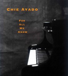 20220320.2213.10 Chie Ayado For All We Know (1998) (FLAC) cover.jpg 20220320.2213.10 Chie Ayado For All We Know (1998) (FLAC) cover.jpg