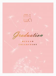 20220520.0156.05 miwa Ballad Collection ~Graduation~ (2016) (FLAC) cover.jpg 20220520.0156.05 miwa Ballad Collection ~Graduation~ (2016) (FLAC) cover.jpg