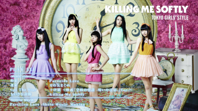 20220517.2256.1 Tokyo Girls' Style Killing Me Softly (Blu-Ray) (JPOP.ru) menu.png 20220517.2256.1 Tokyo Girls' Style Killing Me Softly (Blu-Ray) (JPOP.ru) menu.png