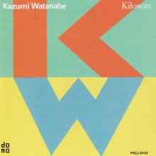 20220524.0527.02 Kazumi Watanabe Kilowatt (1989) (FLAC) cover.jpg 20220524.0527.02 Kazumi Watanabe Kilowatt (1989) (FLAC) cover.jpg