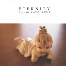 20230207.0526.2 Izumi Kato Eternity ~Best of Kato Izumi~ (1998) (FLAC) cover.jpg