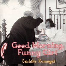 20230213.0525.06 Sachiko Kumagai Good Morning, Funny Girl (1995) (FLAC) cover.jpg 20230213.0525.06 Sachiko Kumagai Good Morning, Funny Girl (1995) (FLAC) cover.jpg