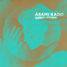 20230328.0122.01 Asami Kado Simulation (1985 ~ re-issue 2022) (FLAC) cover.jpg 20230328.0122.01 Asami Kado Simulation (1985 ~ re-issue 2022) (FLAC) cover.jpg