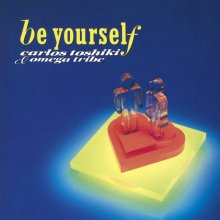 20230306.2017.01 Carlos Toshiki and Omega Tribe Be Yourself (+6) (1989 ~ re-issue 2022) (FLAC)...jpg 20230306.2017.01 Carlos Toshiki and Omega Tribe Be Yourself (+6) (1989 ~ re-issue 2022) (FLAC)...jpg