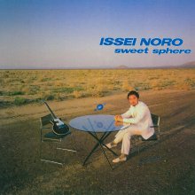 20230710.2019.04 Issei Noro Sweet Sphere (1985 ~ re-issue 2016) (FLAC) cover.jpg