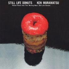 20230717.1820.06 Ken Muramatsu Still Life Donuts (1983) (FLAC) cover.jpg 20230717.1820.06 Ken Muramatsu Still Life Donuts (1983) (FLAC) cover.jpg