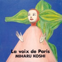 20231014.0732.04 Miharu Koshi La Voix De Paris (1992) (FLAC) cover.jpg 20231014.0732.04 Miharu Koshi La Voix De Paris (1992) (FLAC) cover.jpg