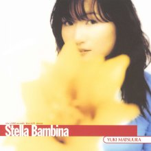 20240128.0134.10 Yuki Matsuura Stella Bambina (1997) (FLAC) cover.jpg 20240128.0134.10 Yuki Matsuura Stella Bambina (1997) (FLAC) cover.jpg