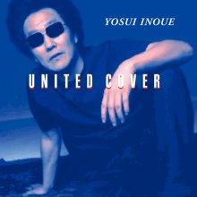 20240608.0126.09 Yosui Inoue United Cover (2001 ~ re-issue 2018) (FLAC) (H13MHYCLPD2DFN) cover.jpg